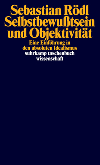 Cover: Selbstbewußtsein und Objektivität (Suhrkamp 2018)